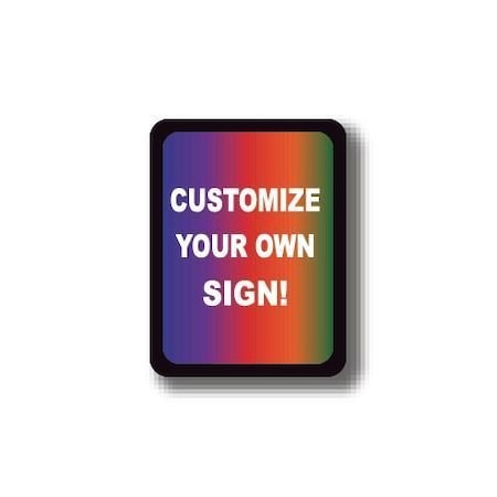 Ergomat 24in x 18in RECTANGLE SIGNS - Customize Your Own Sign! DSV-SIGN 432 #0437 -UEN